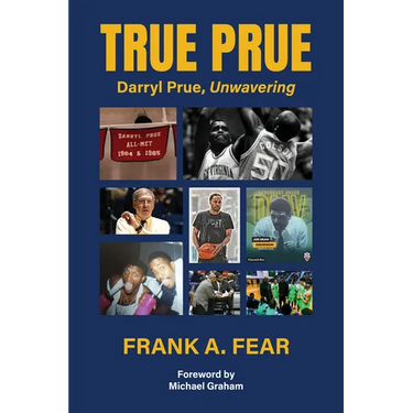 True Prue: Darryl Prue, Unwavering