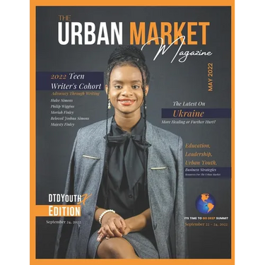 The Urban Market Magazine Issue 2: Education, Business, 2022 Teen Writer's Cohort, plus more