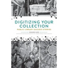 Digitizing Your Collection: Public Library Success Stories