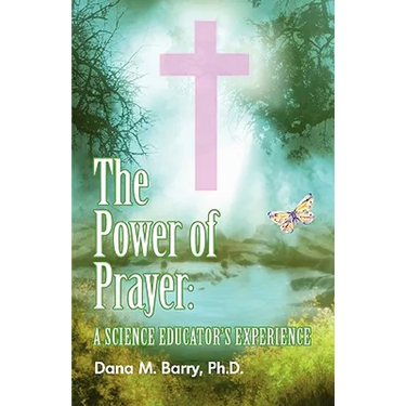 The Power of Prayer: A Science Educator's Experience