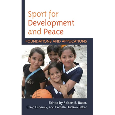 Sport for Development and Peace: Foundations and Applications