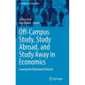 Off-Campus Study, Study Abroad, and Study Away in Economics: Leaving the Blackboard Behind