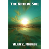 The Native Soil: A Positronic Book