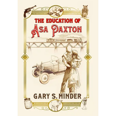 The Education of Asa Paxton: Coming of Age in the Heart of Dixie