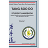 Tang Soo Do Student Handbook: History, Etiquette and Promotional Requirements From 10th Gup to Cho Dan