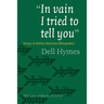 In Vain I Tried to Tell You: Essays in Native American Ethnopoetics