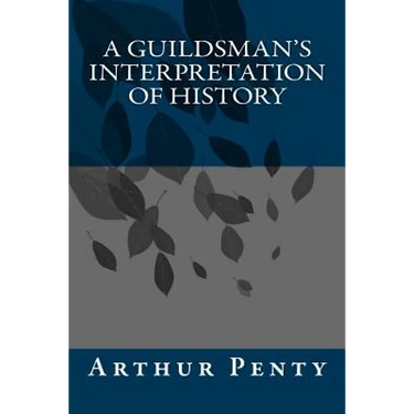 A Guildsman's Interpretation of History
