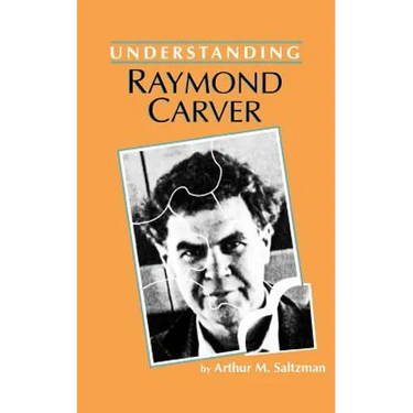 Understanding Raymond Carver