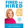 Fired to Hired: Bouncing Back from Job Loss to Get to Work Right Now