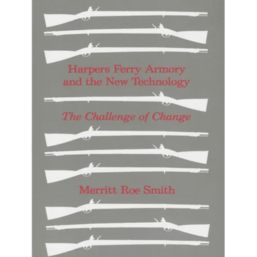Harpers Ferry Armory and the New Technology: American Thought and Culture 1680-1760