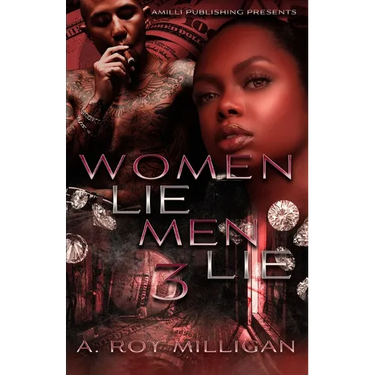 Women Lie Men Lie part 3: A Crime Drama Novel - Street Justice in the Atlanta 'Hood