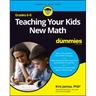 Teaching Your Kids New Math, 6-8 for Dummies
