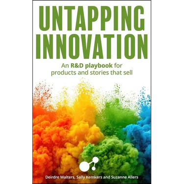 Untapping Innovation: An R&d Playbook for Products and Stories That Sell