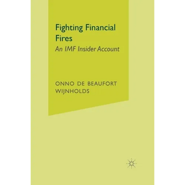 Fighting Financial Fires: An IMF Insider Account