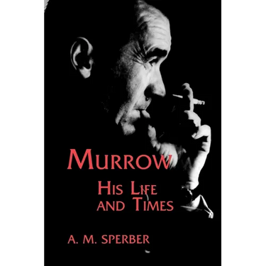Murrow: His Life and Times