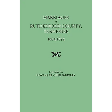 Marriages of Rutherford County, Tennessee, 1804-1872