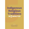 Indigenous Religious Traditions in 5 Minutes
