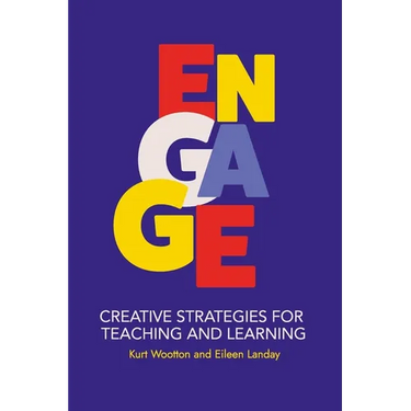 Engage: Creative Strategies for Teaching and Learning