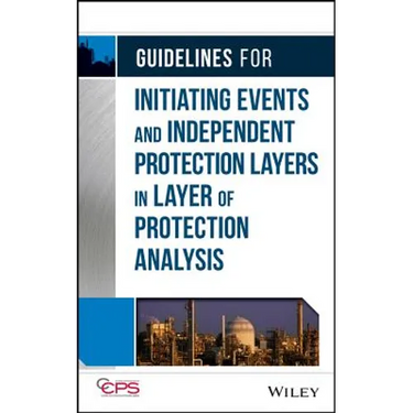 Guidelines for Initiating Events and Independent Protection Layers in Layer of Protection Analysis