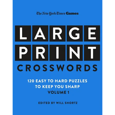 New York Times Games Large-Print Crosswords Volume 1: 120 Easy to Hard Puzzles to Keep You Sharp