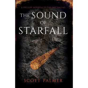 The Sound of Starfall: A Prelude to The Last Ballad