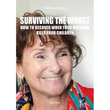 Surviving the worst: How to Recover When Your Husband Kills Your Children