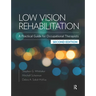 Low Vision Rehabilitation: A Practical Guide for Occupational Therapists