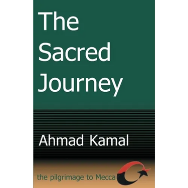 The Sacred Journey: The Pilgrimage to Mecca