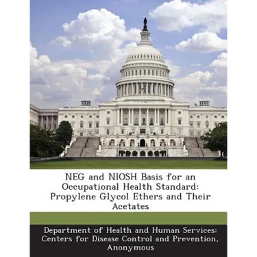 NEG and NIOSH Basis for an Occupational Health Standard: Propylene Glycol Ethers and Their Acetates