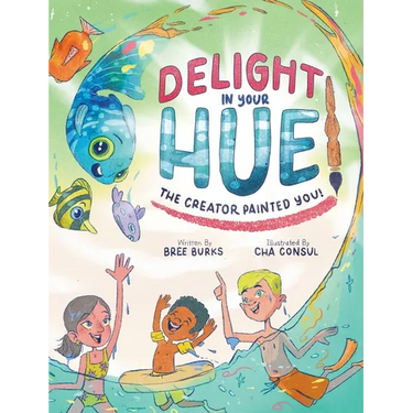 Delight In Your Hue: The Creator Painted You