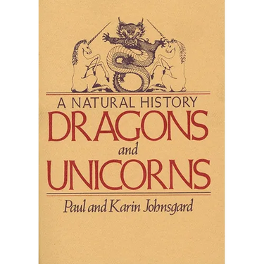 Dragons and Unicorns: A Natural History
