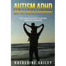 Autism ADHD Why My Child Is Different: The Complete Guide To Autism Asperger Syndrome - 10 Strategies for Celebrating Holidays With Your Autistic Chil