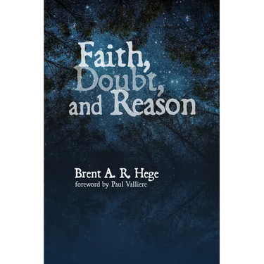 Faith, Doubt, and Reason
