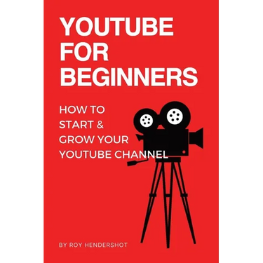 YouTube for Beginners: How to Start & Grow Your YouTube Channel