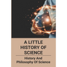A Little History Of Science: History And Philosophy Of Science: How Does Ict Act As Catalyst To Political And Social Changes