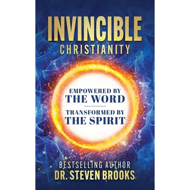 Invincible Christianity: Empowered by the Word, Transformed by the Spirit