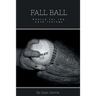 Fall Ball: for the late innings