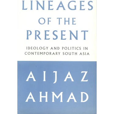 Lineages of the Present: Ideology and Politics in Contemporary South Asia