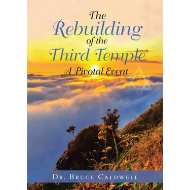 The Rebuilding of the Third Temple: A Pivotal Event