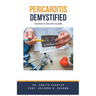 Pericarditis Demystified: Doctor's Secret Guide
