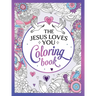 The Jesus Loves You Coloring Book: A Christian Coloring Book of Beautiful Designs and Inspiring Scripture