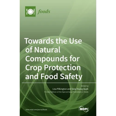 Towards the Use of Natural Compounds for Crop Protection and Food Safety