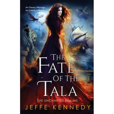 The Fate of the Tala: The Uncharted Realms Book 5