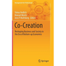 Co-Creation: Reshaping Business and Society in the Era of Bottom-Up Economics