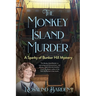The Monkey Island Murder: A Sparky of Bunker Hill Mystery