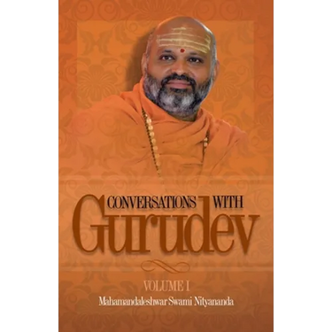 Conversations with Gurudev: Volume 1