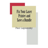 Fix Your Laser Printer and Save a Bundle