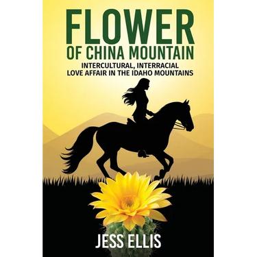 Flower of China Mountain: Intercultural, Interracial Love Affair in the Idaho Mountains