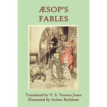 Aesop's Fables: A New Translation by V. S. Vernon Jones Illustrated by Arthur Rackham