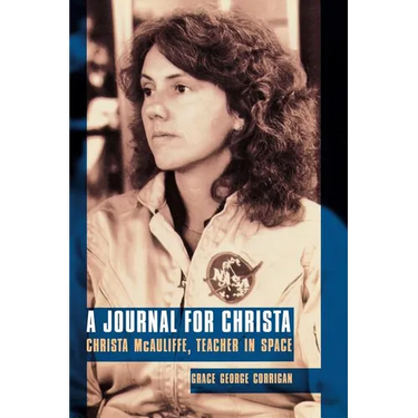 Journal for Christa: Christa McAuliffe, Teacher in Space